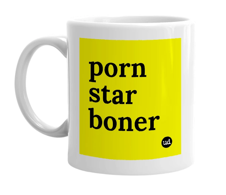 White mug with 'porn star boner' in bold black letters