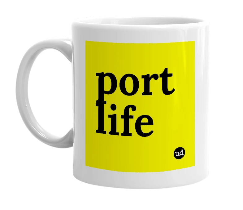 White mug with 'port life' in bold black letters
