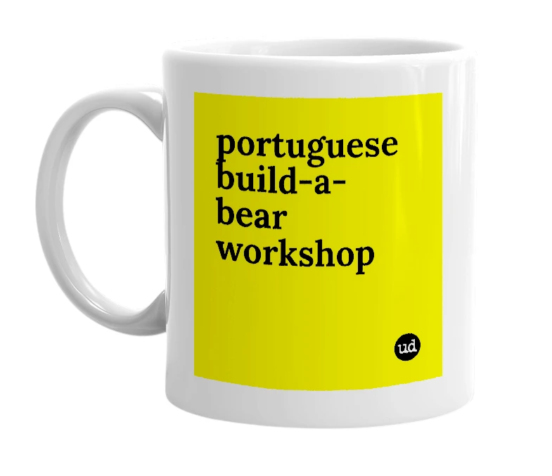 White mug with 'portuguese build-a-bear workshop' in bold black letters