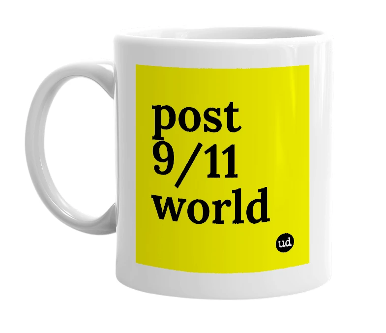 White mug with 'post 9/11 world' in bold black letters