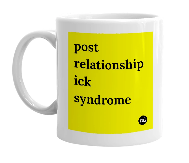 White mug with 'post relationship ick syndrome' in bold black letters