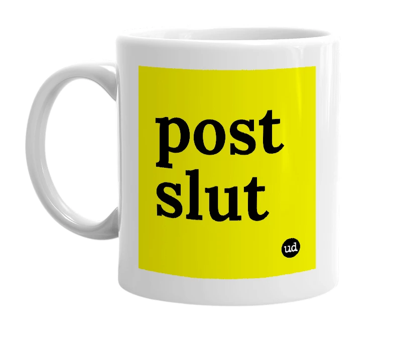 White mug with 'post slut' in bold black letters