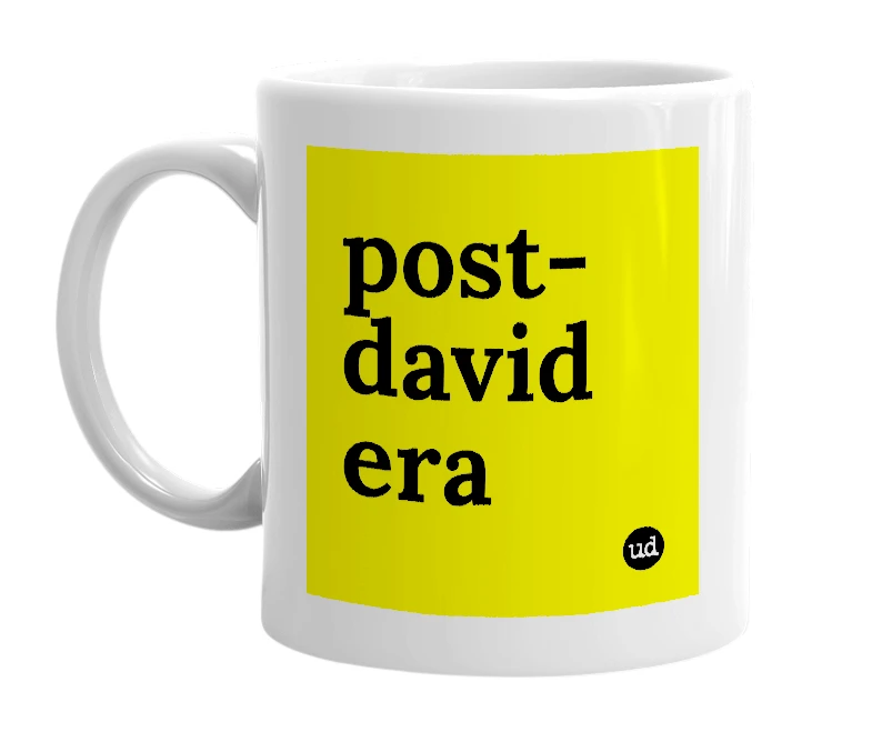 White mug with 'post-david era' in bold black letters