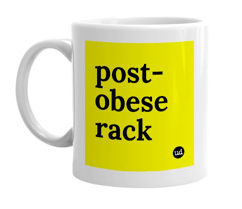 White mug with 'post-obese rack' in bold black letters