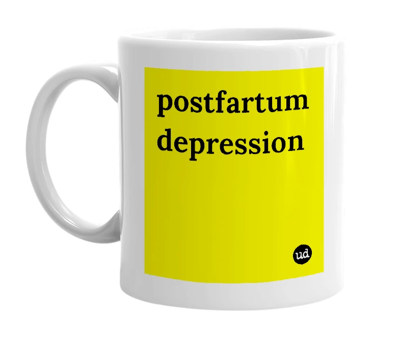 White mug with 'postfartum depression' in bold black letters
