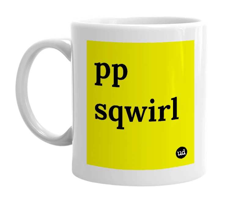 White mug with 'pp sqwirl' in bold black letters
