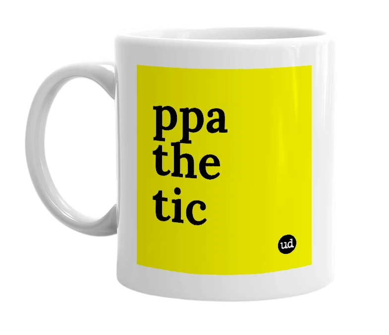 White mug with 'ppa the tic' in bold black letters