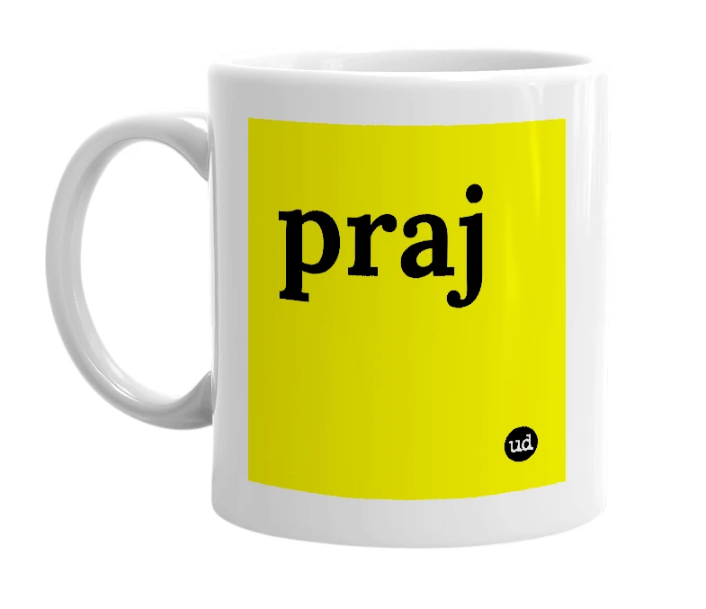 White mug with 'praj' in bold black letters