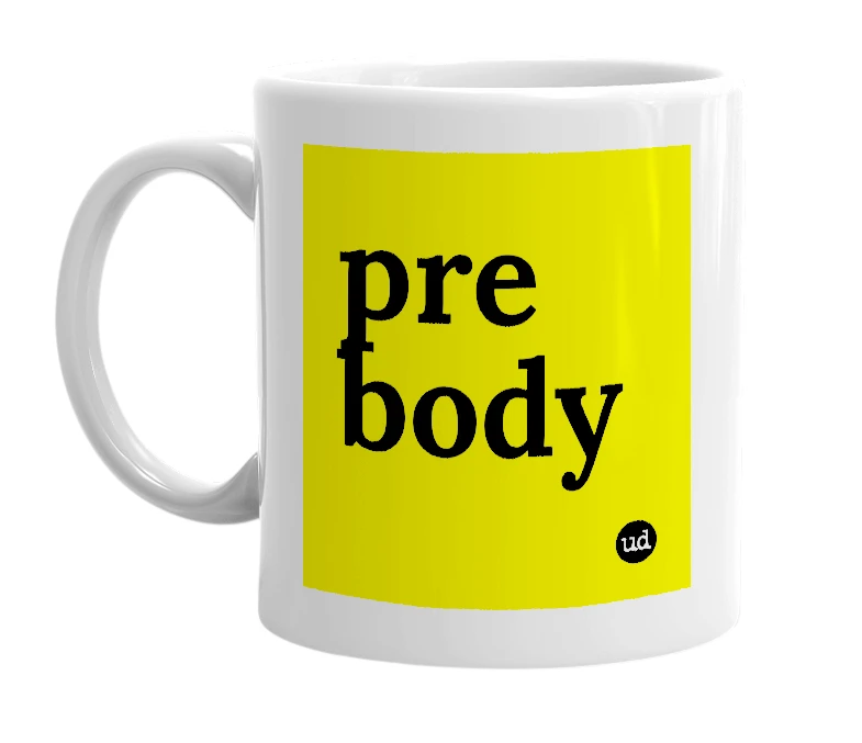 White mug with 'pre body' in bold black letters