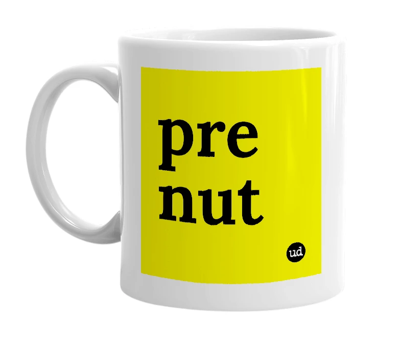 White mug with 'pre nut' in bold black letters