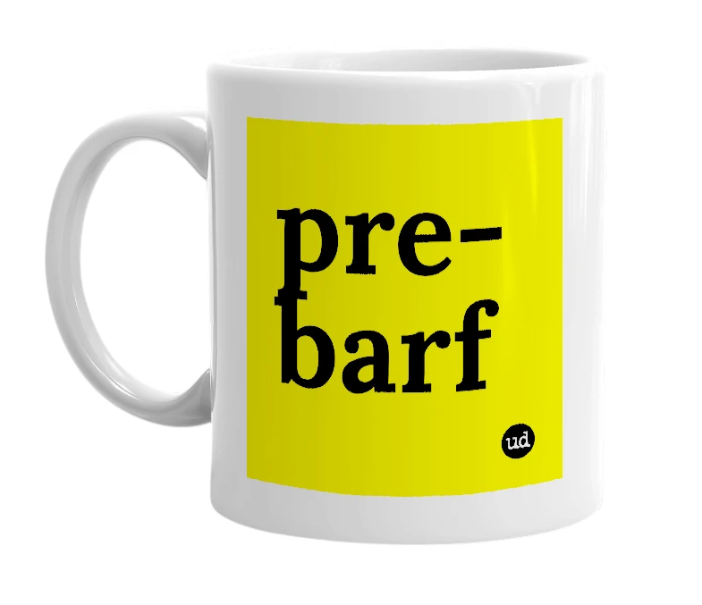 White mug with 'pre-barf' in bold black letters