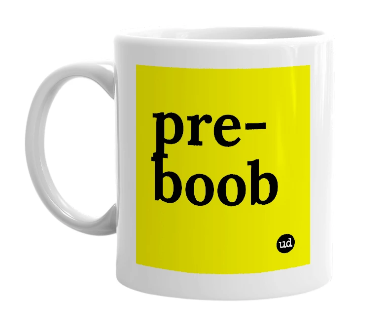 White mug with 'pre-boob' in bold black letters