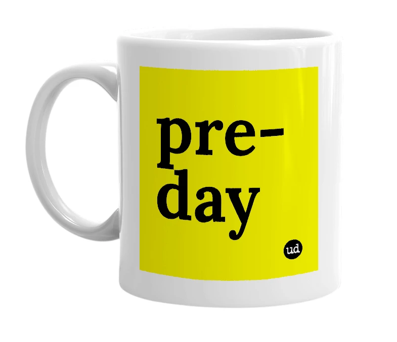 White mug with 'pre-day' in bold black letters