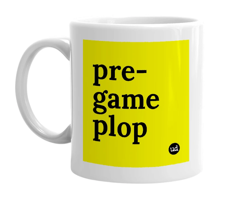 White mug with 'pre-game plop' in bold black letters