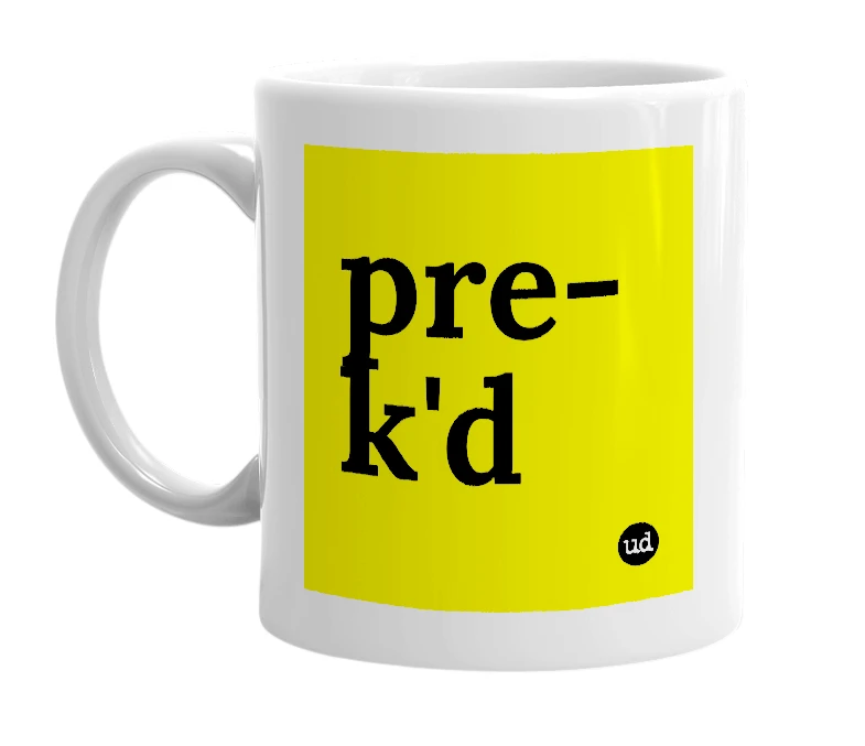 White mug with 'pre-k'd' in bold black letters