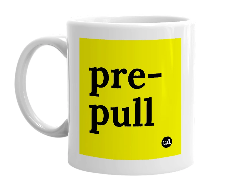 White mug with 'pre-pull' in bold black letters