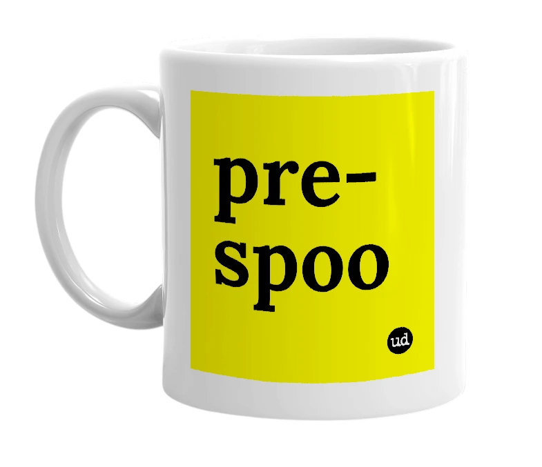 White mug with 'pre-spoo' in bold black letters