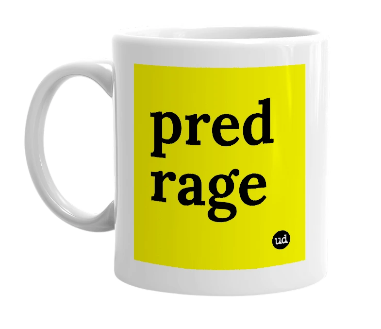 White mug with 'pred rage' in bold black letters