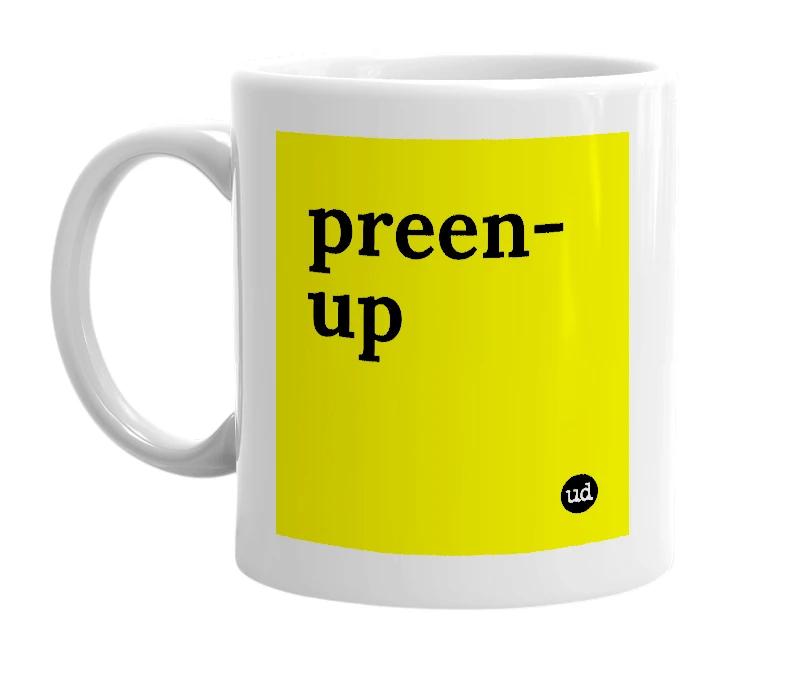 White mug with 'preen-up' in bold black letters