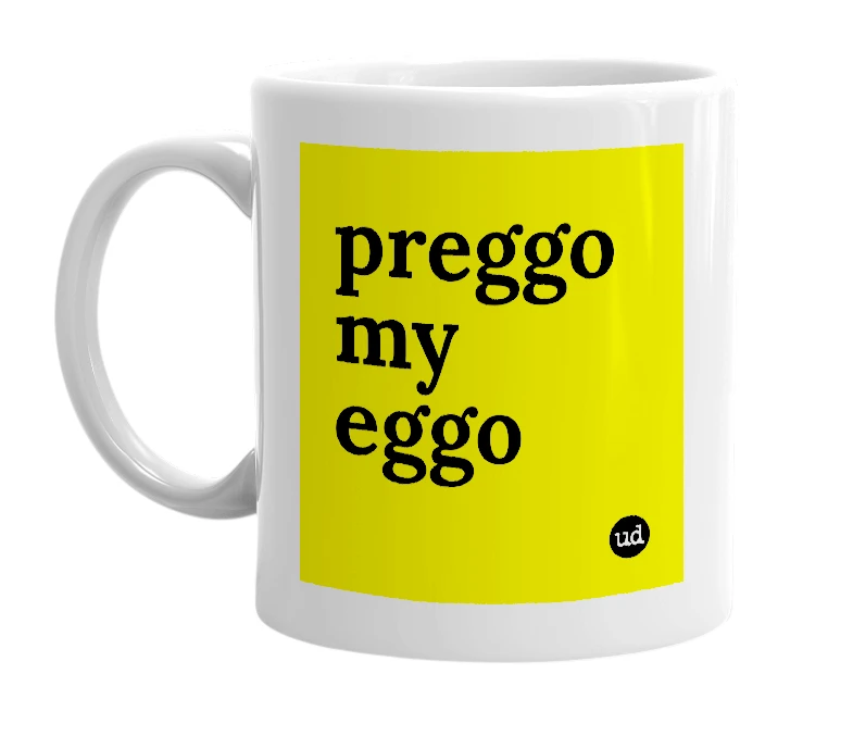 White mug with 'preggo my eggo' in bold black letters