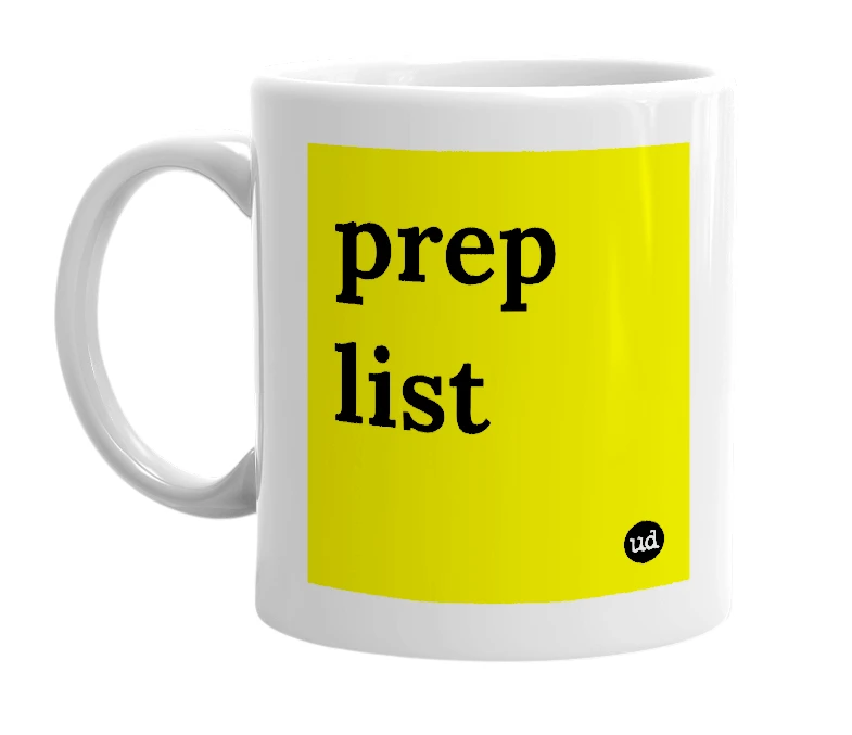 White mug with 'prep list' in bold black letters
