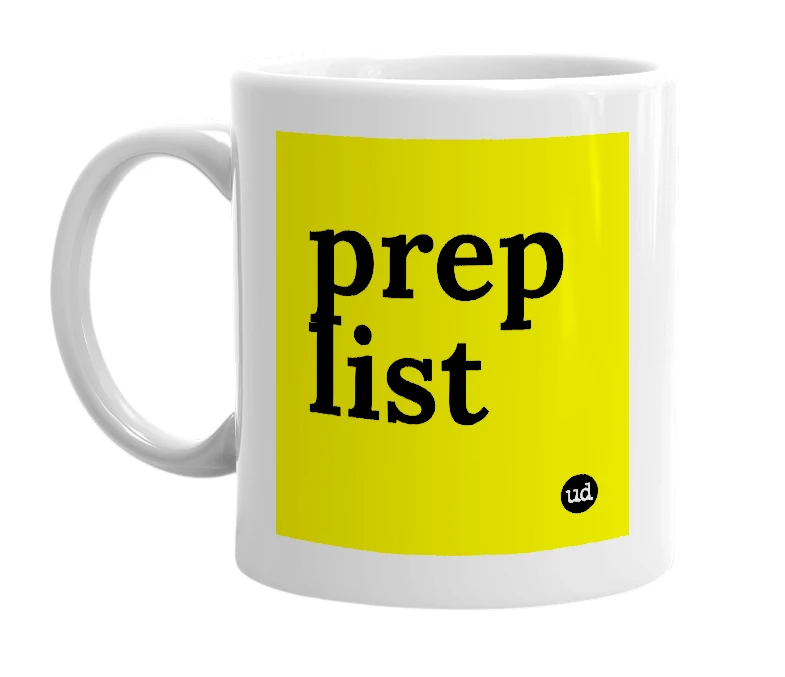 White mug with 'prep list' in bold black letters