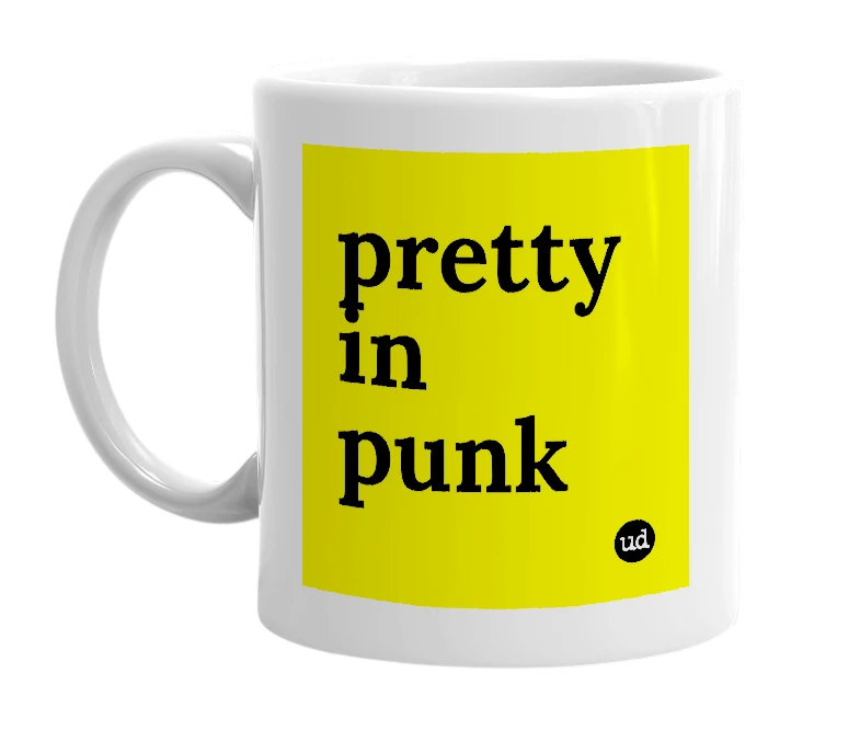 White mug with 'pretty in punk' in bold black letters
