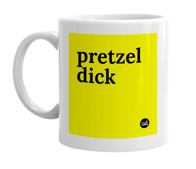 White mug with 'pretzel dick' in bold black letters