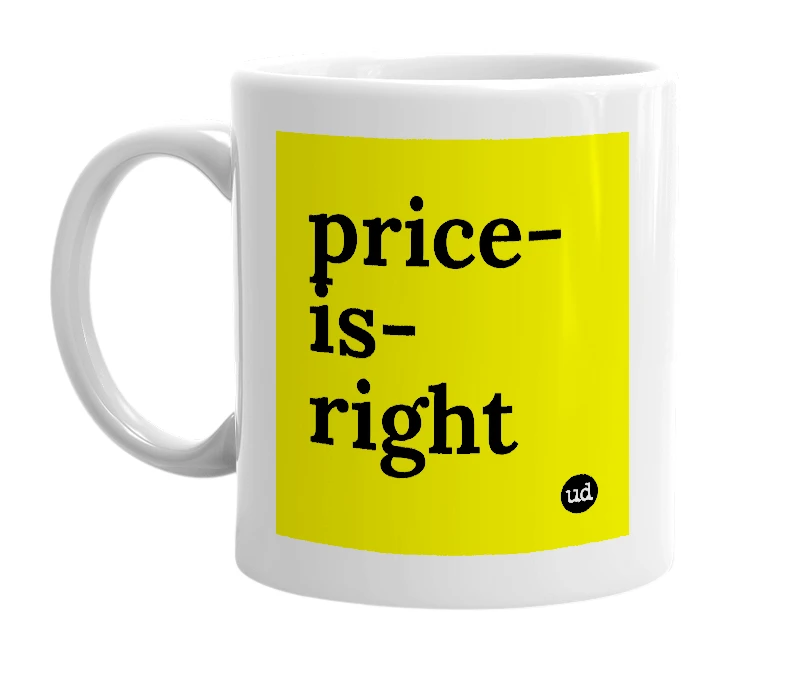 White mug with 'price-is-right' in bold black letters
