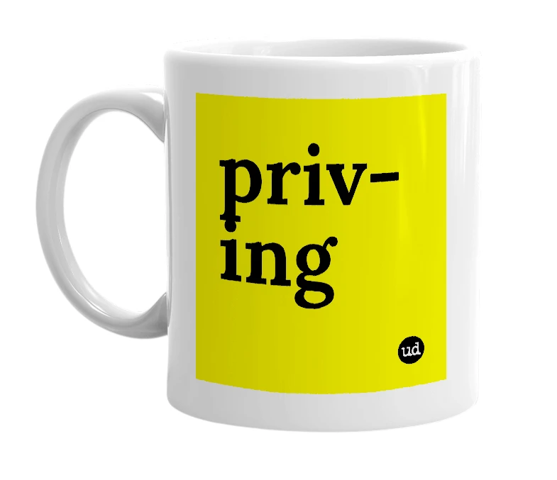 White mug with 'priv-ing' in bold black letters