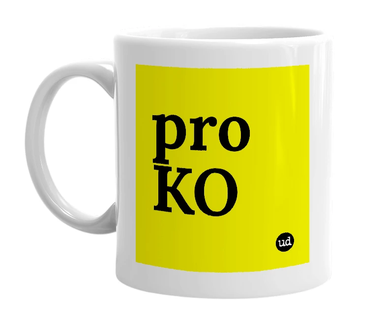 White mug with 'pro KO' in bold black letters