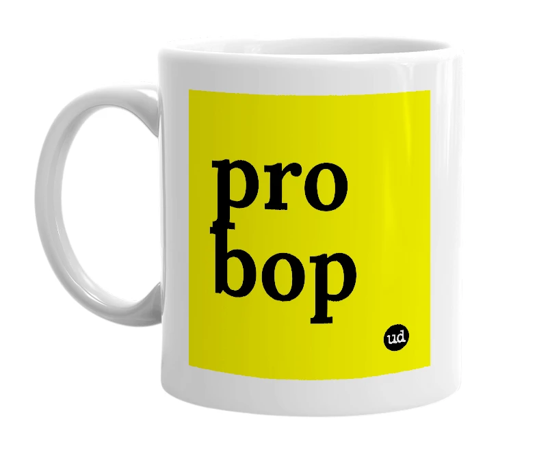 White mug with 'pro bop' in bold black letters