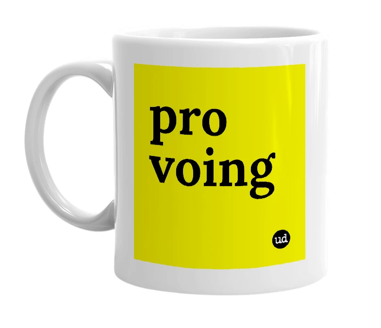 White mug with 'pro voing' in bold black letters
