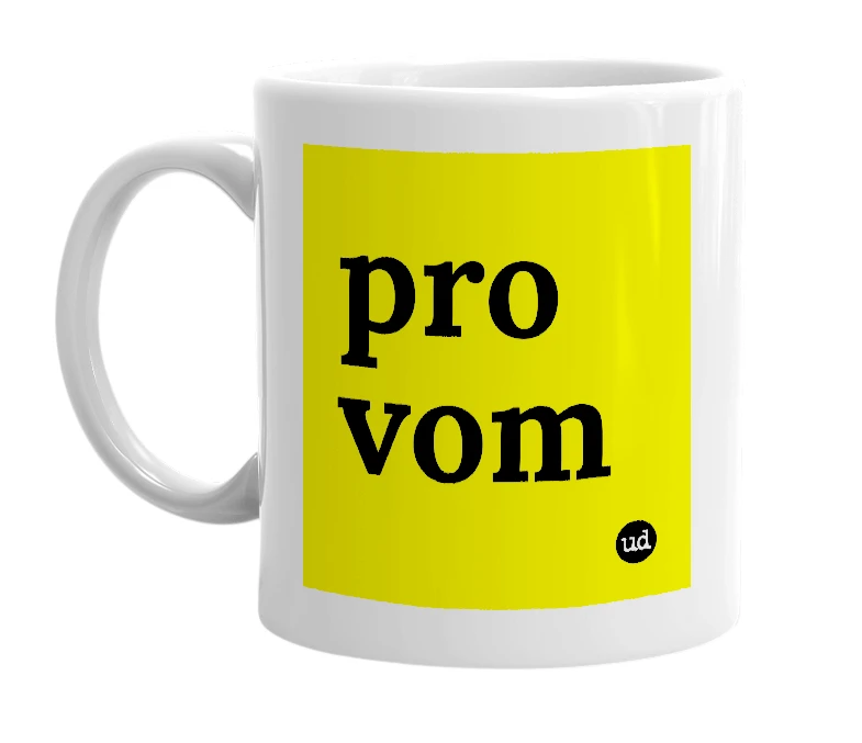 White mug with 'pro vom' in bold black letters