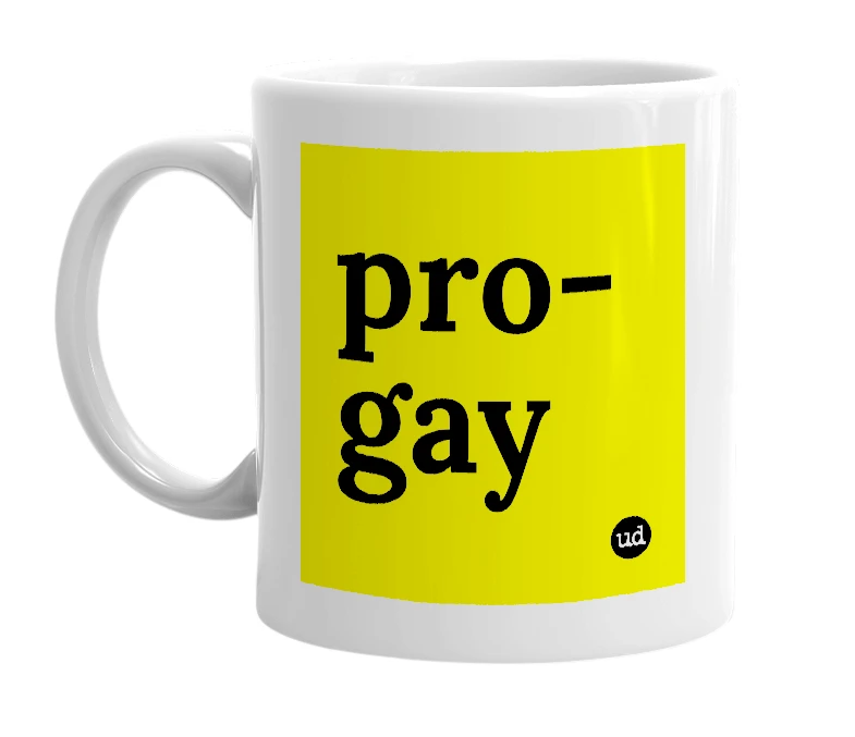 White mug with 'pro-gay' in bold black letters