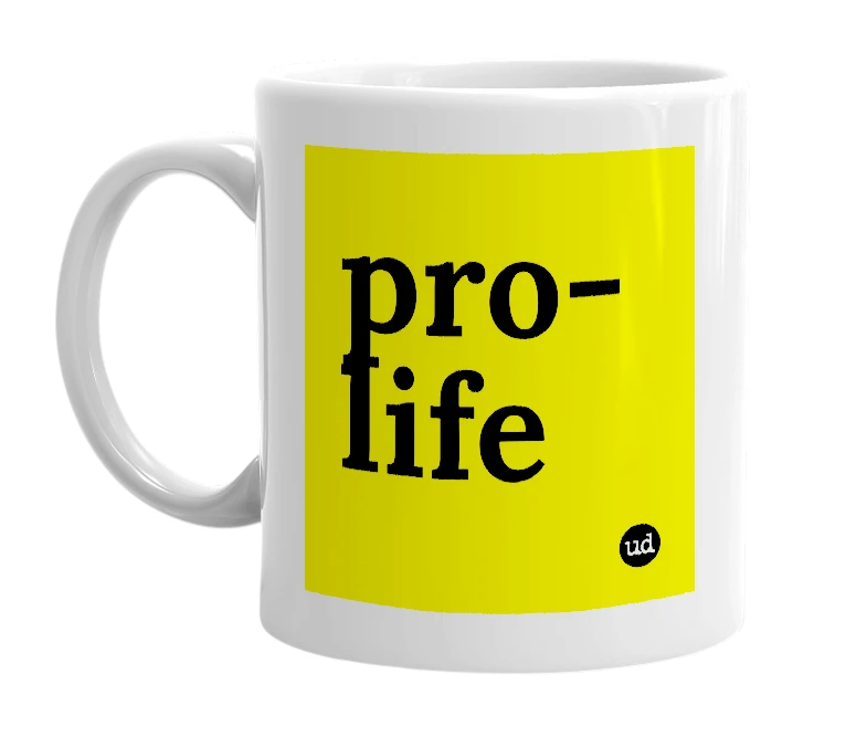 White mug with 'pro-life' in bold black letters