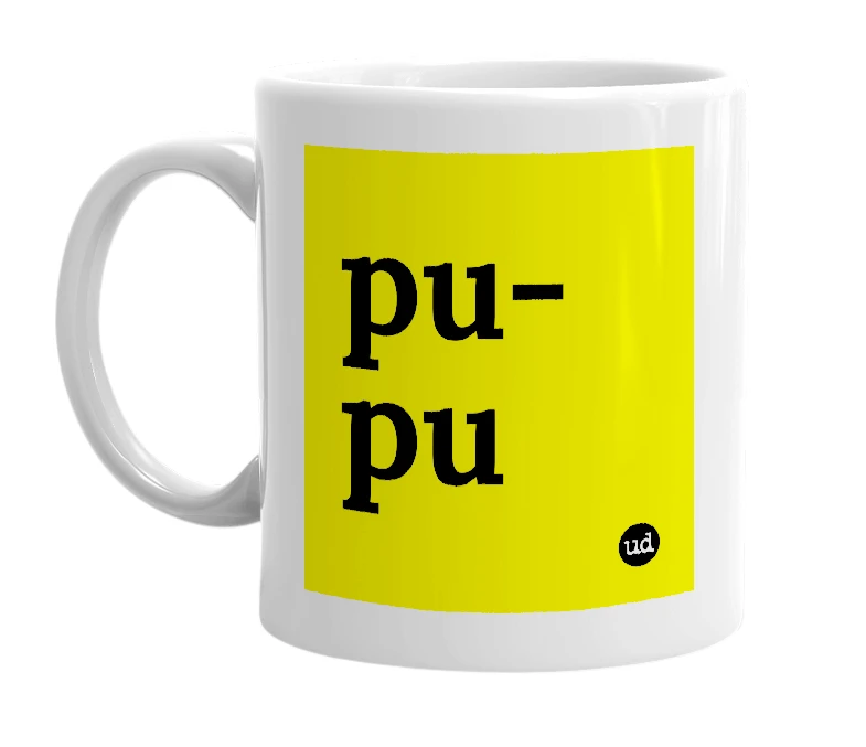 White mug with 'pu-pu' in bold black letters