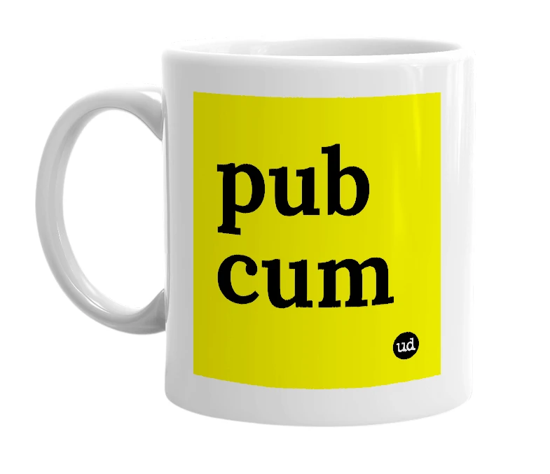 White mug with 'pub cum' in bold black letters