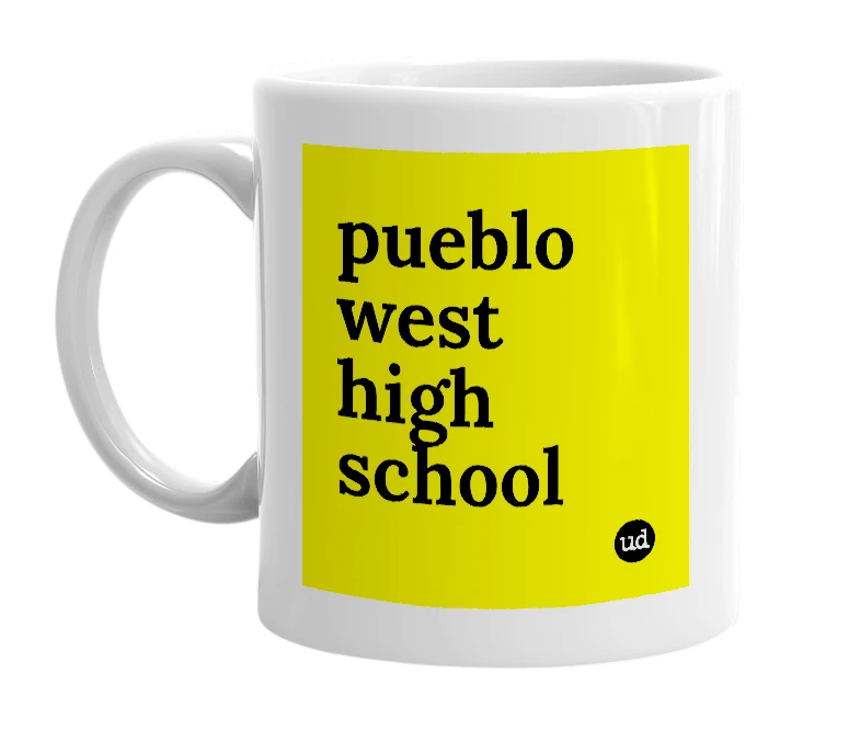 White mug with 'pueblo west high school' in bold black letters