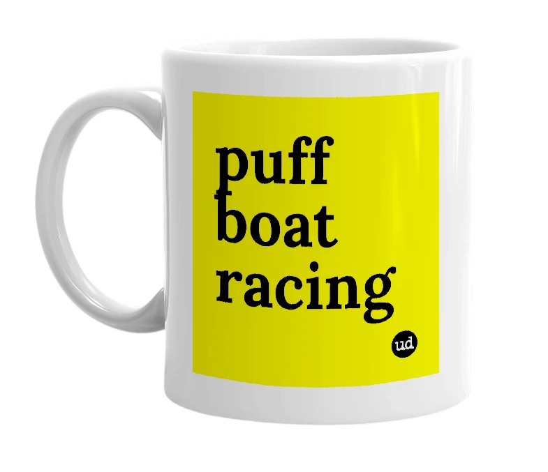 White mug with 'puff boat racing' in bold black letters