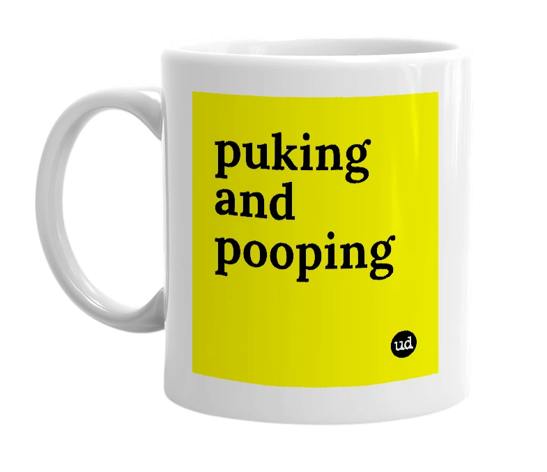 White mug with 'puking and pooping' in bold black letters