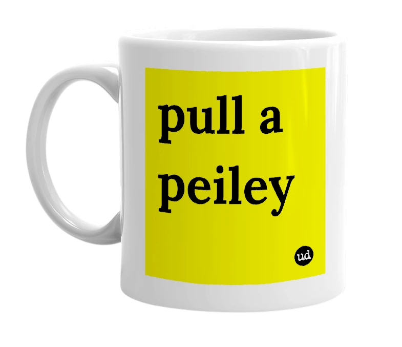 White mug with 'pull a peiley' in bold black letters