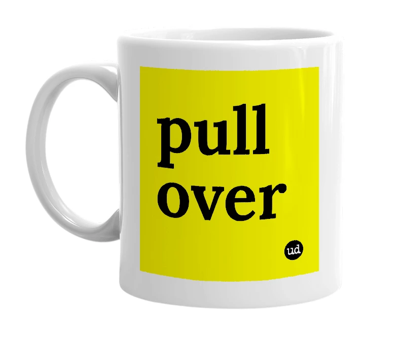 White mug with 'pull over' in bold black letters