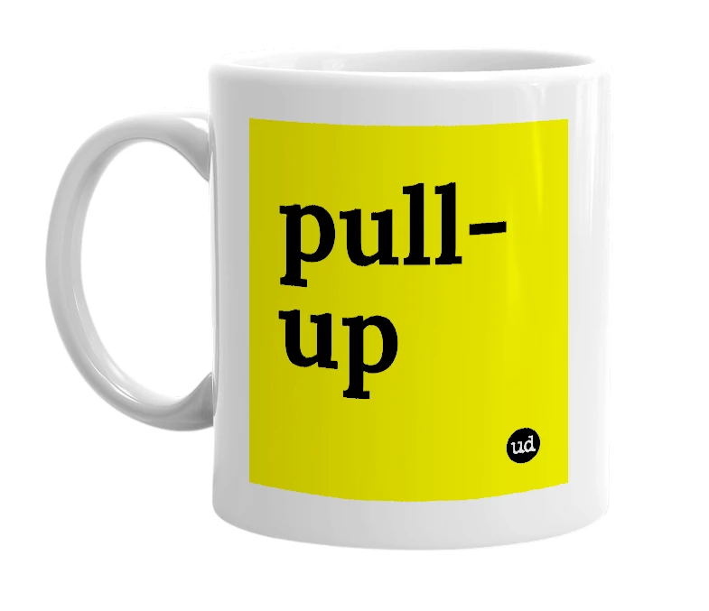 White mug with 'pull-up' in bold black letters
