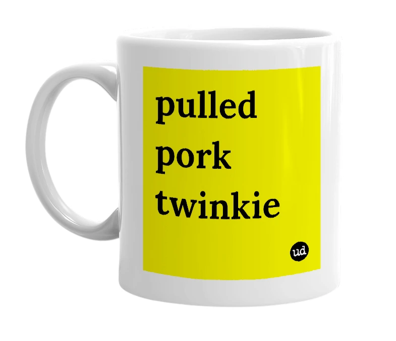 White mug with 'pulled pork twinkie' in bold black letters