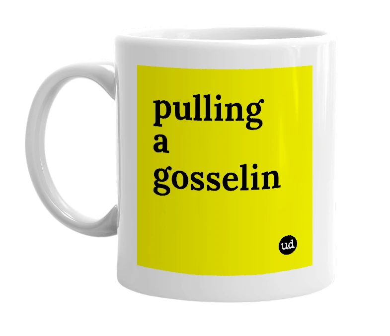 White mug with 'pulling a gosselin' in bold black letters