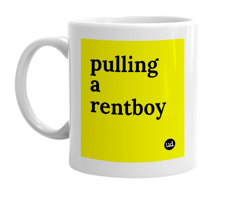 White mug with 'pulling a rentboy' in bold black letters