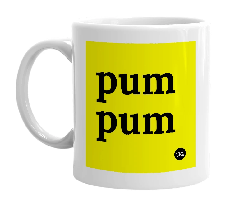 White mug with 'pum pum' in bold black letters