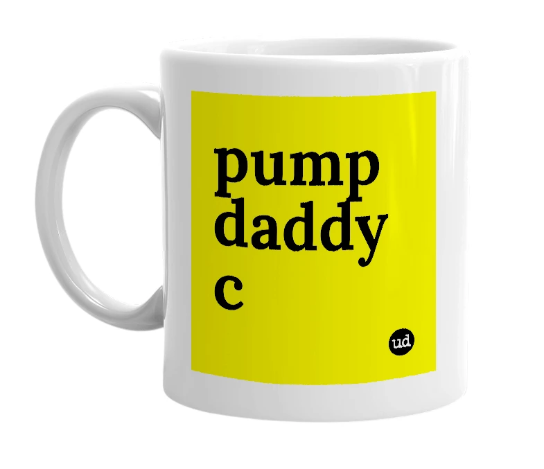 White mug with 'pump daddy c' in bold black letters