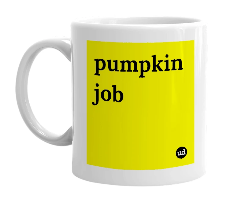 White mug with 'pumpkin job' in bold black letters